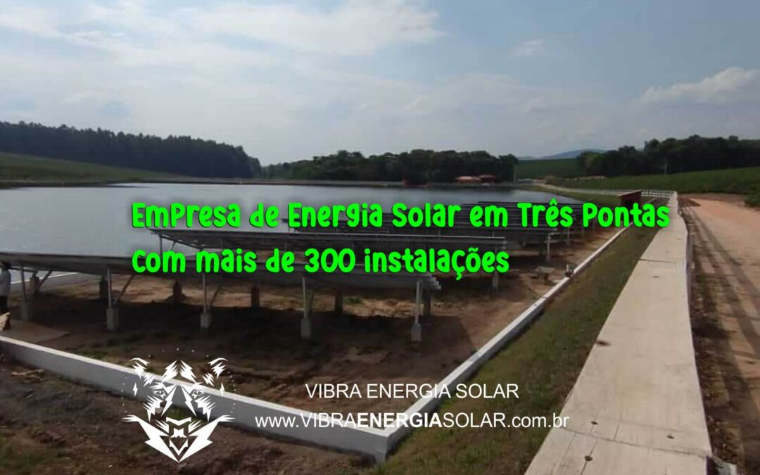 Empresa de Energia Solar em Três Pontas com mais de 300 instalações