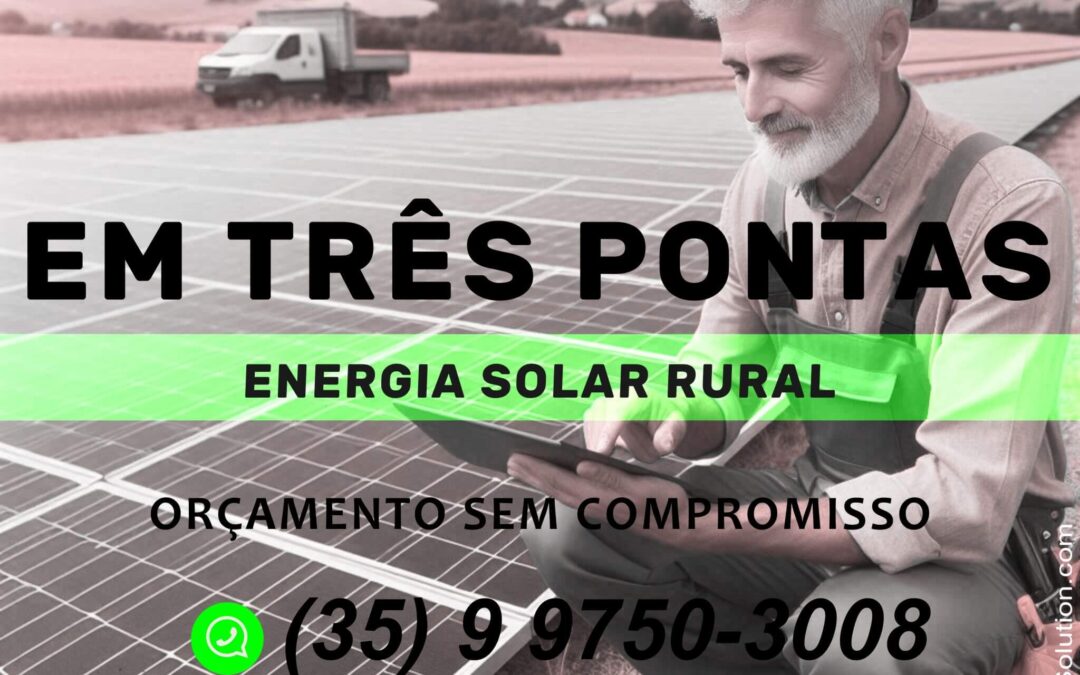 Instalação de Energia Solar Rural em Três Pontas: Escolha a Vibra Energia Solar