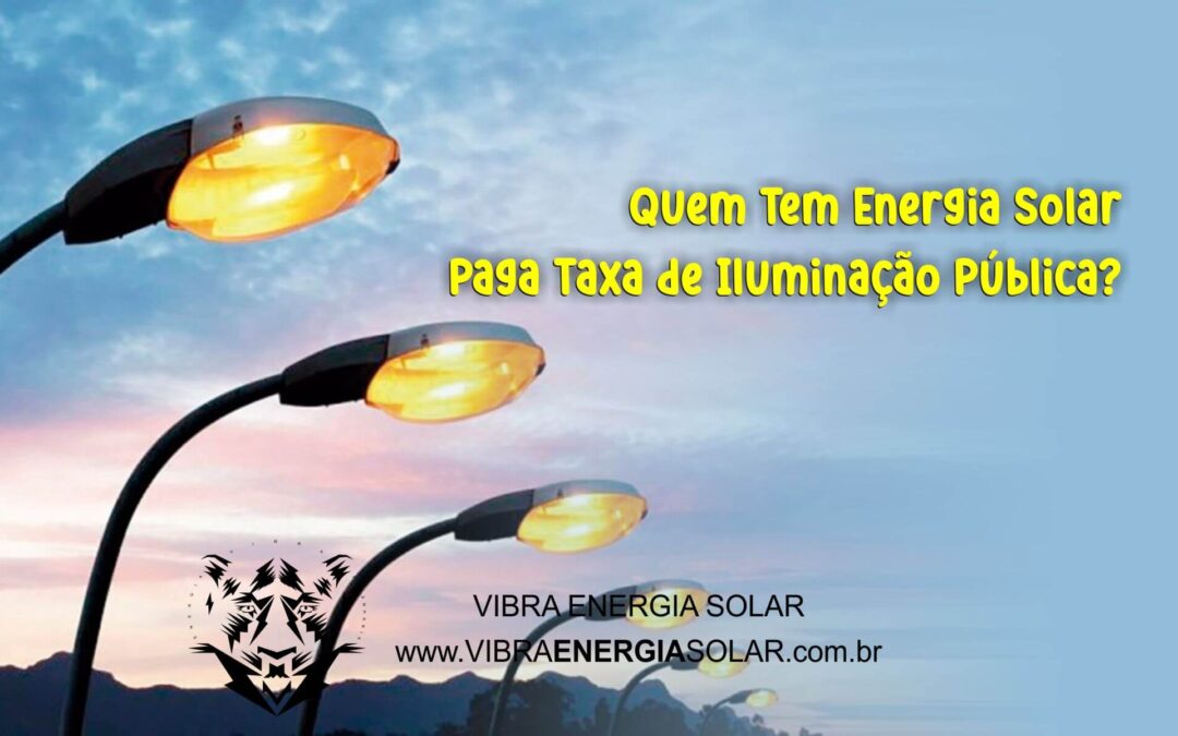 Quem tem energia solar paga taxa de iluminação pública no sul de Minas Gerais