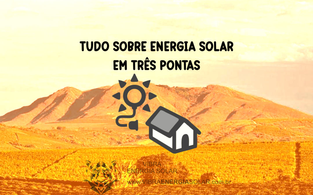 Tudo sobre energia solar em Três Pontas